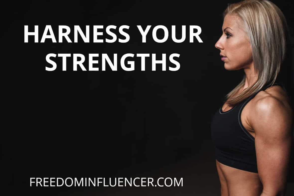harness your strengths