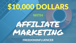 make $10,000 with affiliate marketing